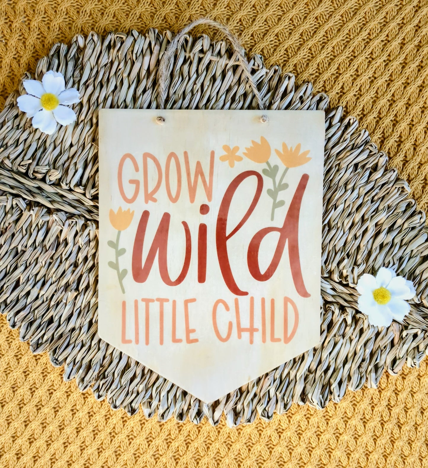 Grow Wild, Little Child Wood Sign