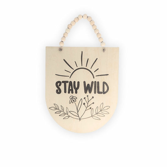 Stay Wild Positive Affirmation Wooden Sign