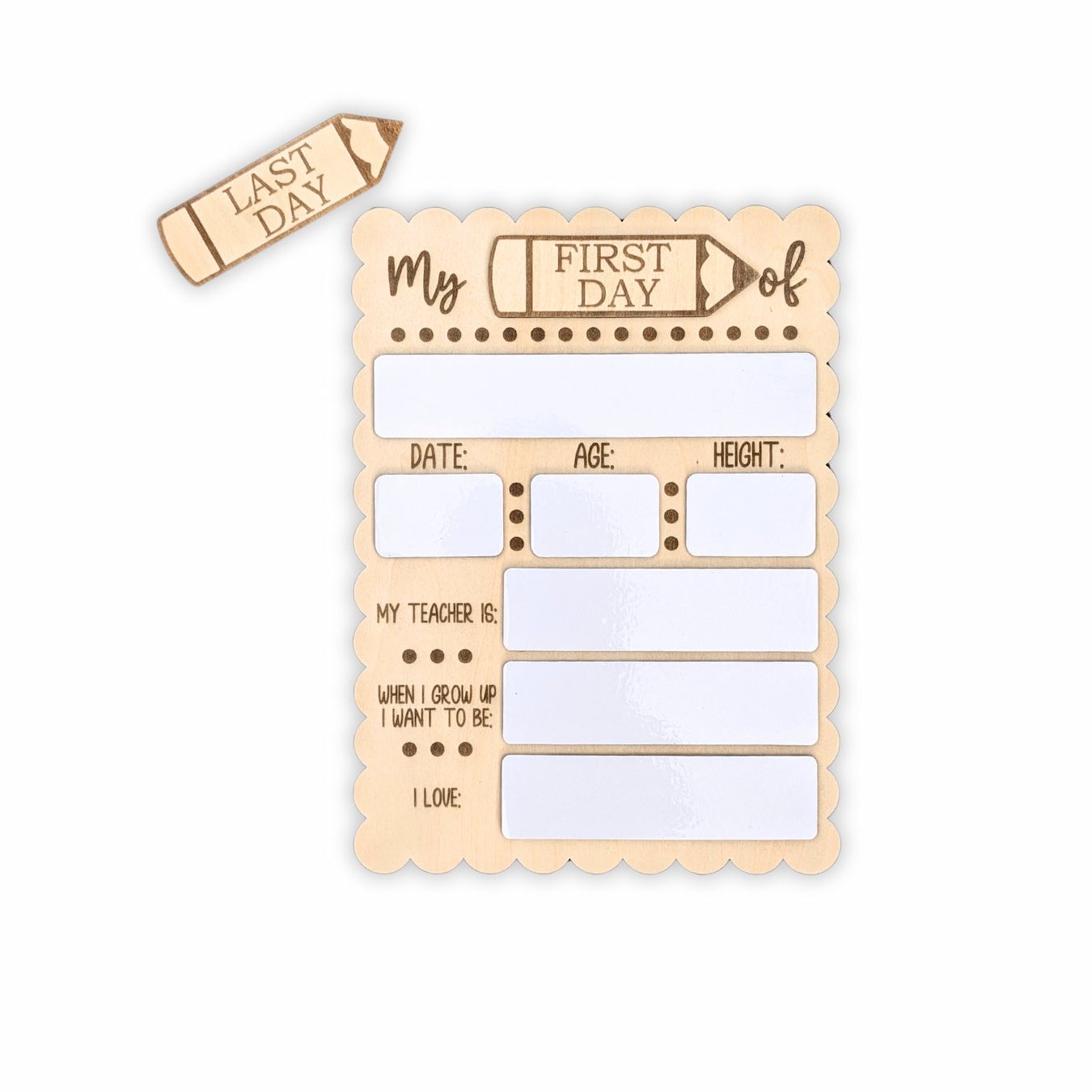 Classic Back to School Board with scalloped edges, featuring 'First Day' and 'Last Day' pencil-shaped attachments. The board includes fill-in sections for date, age, height, teacher's name, and future aspirations